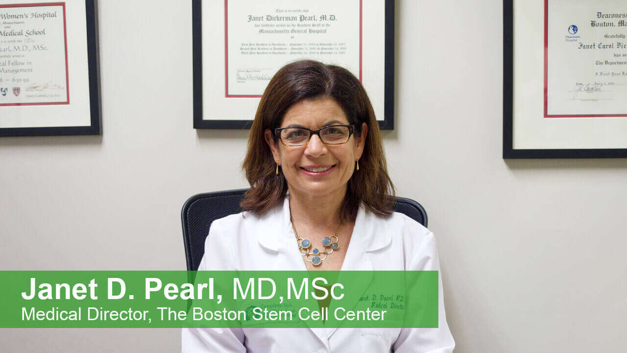 Dr. Janet D. Pearl Medical Director Boston Stem Cell Center